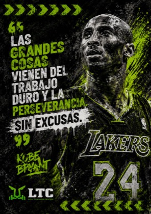 Las grandes cosas vienen del trabajo duro y la perseverancia. Sin excusas. Frase de Kobe Bryant.