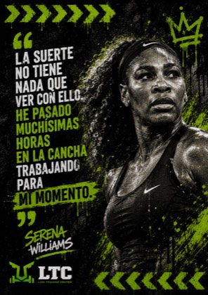 La suerte no tiene nada que ver con ello. He pasado muchísimas horas en la cancha trabajando para mi momento. Frase de Serena Williams.